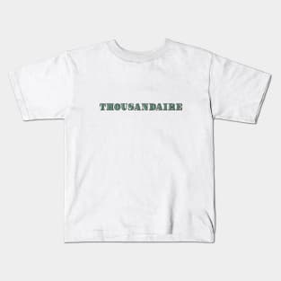 Thousandaire Kids T-Shirt